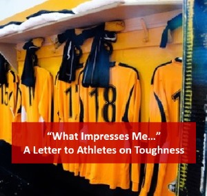 what impresses is toughness