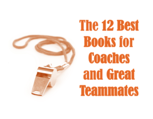12-best-books-for-coaches-and-great-teammates