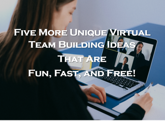 Five More Unique Virtual Team Building Ideas That Are Fun, Fast, And 