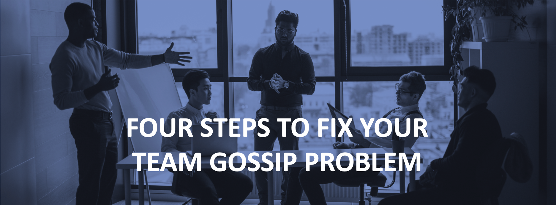 how to fix workplace gossip problem on your team